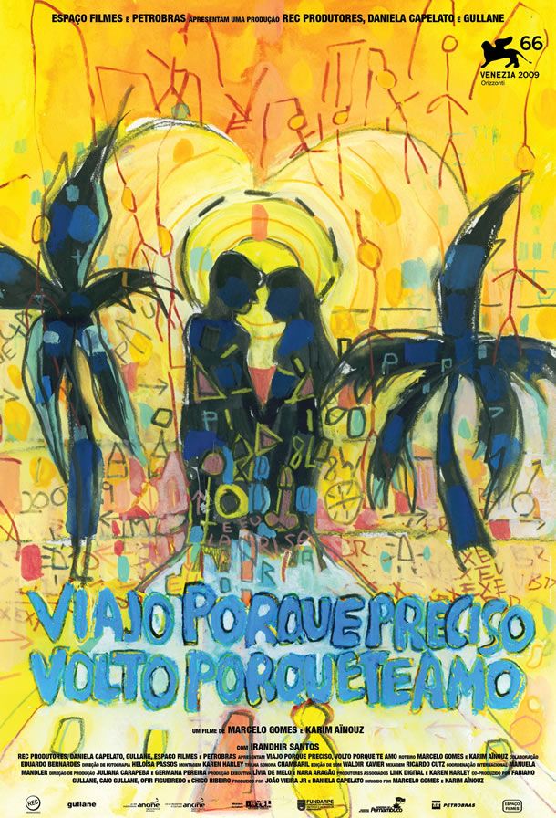 Viajo porque preciso, volto porque te amo